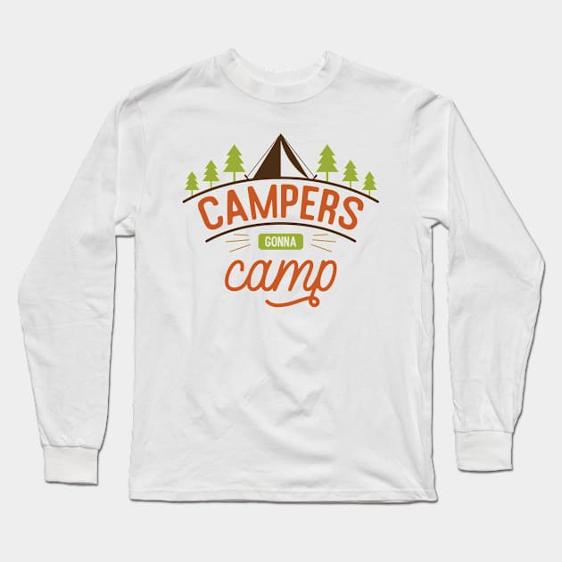 Camping Gonna Camp Long Sleeve T-Shirt by Usea Studio